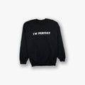 Sweatshirt - I'mPerfect
